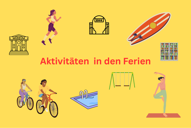 Aktivitäten für die Ferien Aktivitäten für die Ferien