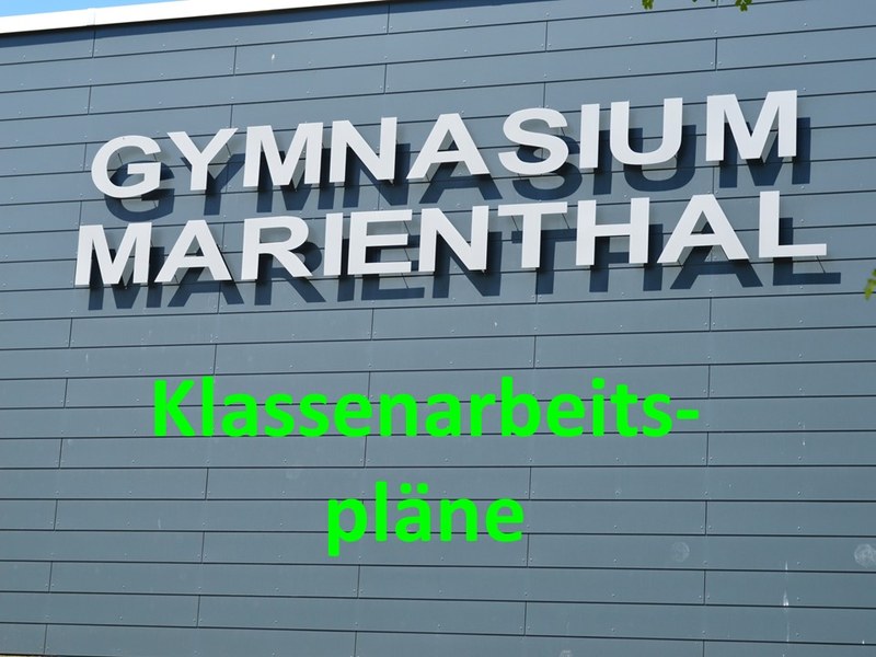 Klassenarbeits-/Klausurenpläne Klassenarbeits-/Klausurenpläne