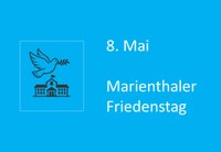 8. Mai - Marienthaler Friedenstag